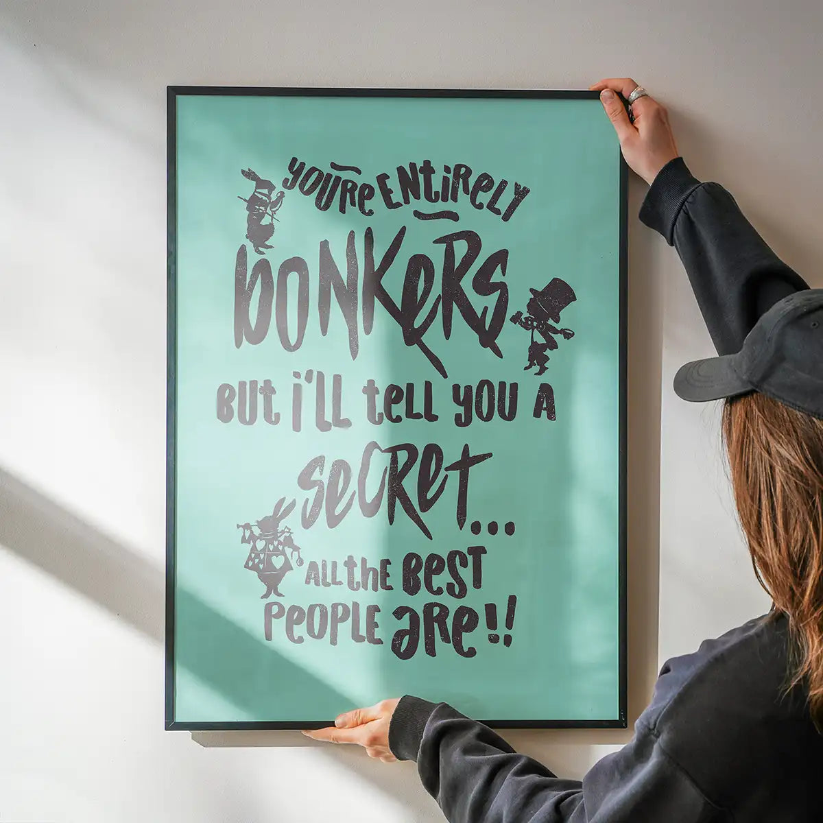 You're Entirely Bonkers Alice In Wonderland Teal Quote Print