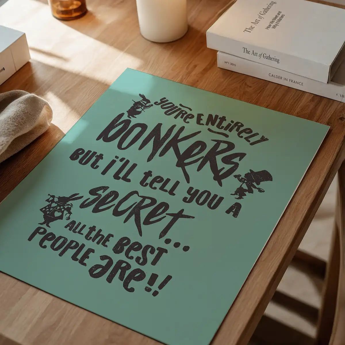 You're Entirely Bonkers Alice In Wonderland Teal Quote Print