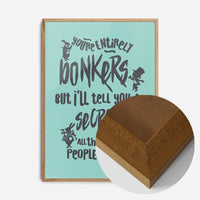 You're Entirely Bonkers Alice In Wonderland Teal Quote Print