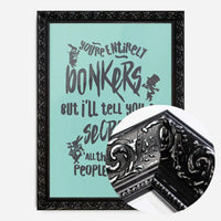 You're Entirely Bonkers Alice In Wonderland Teal Quote Print