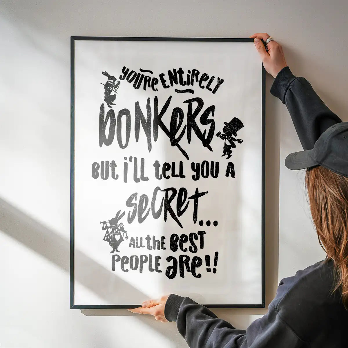 You're Entirely Bonkers Alice In Wonderland White Quote Print