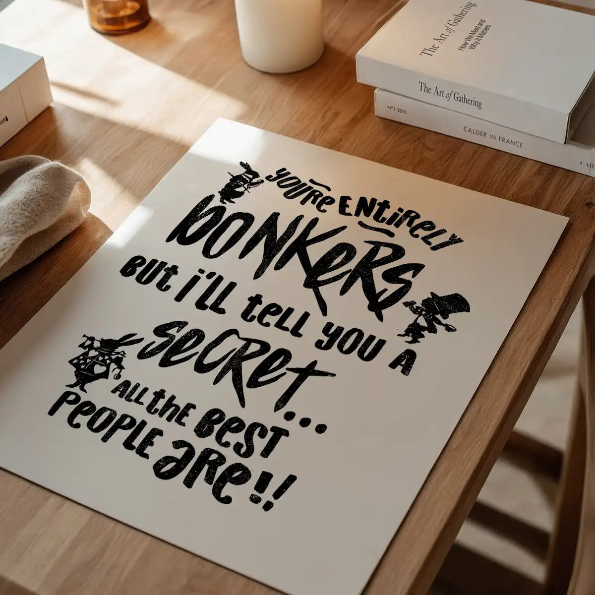 You're Entirely Bonkers Alice In Wonderland White Quote Print