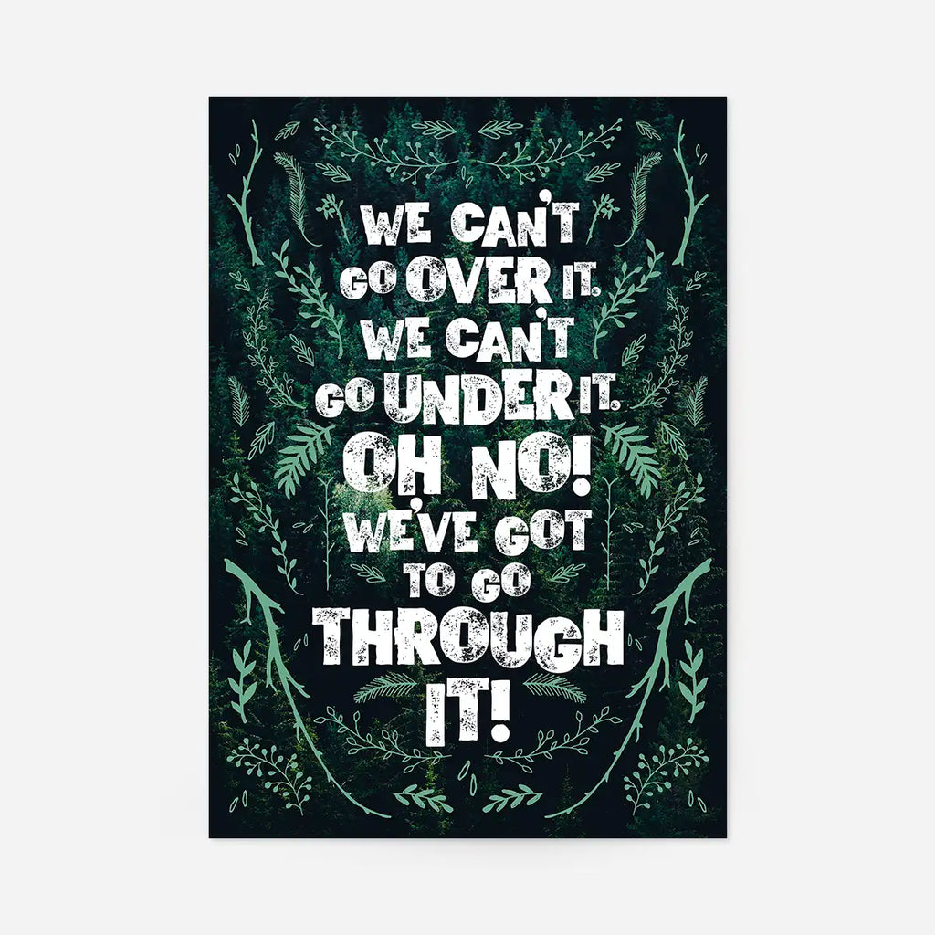 We Can' t Go Over It Typography Quote Print