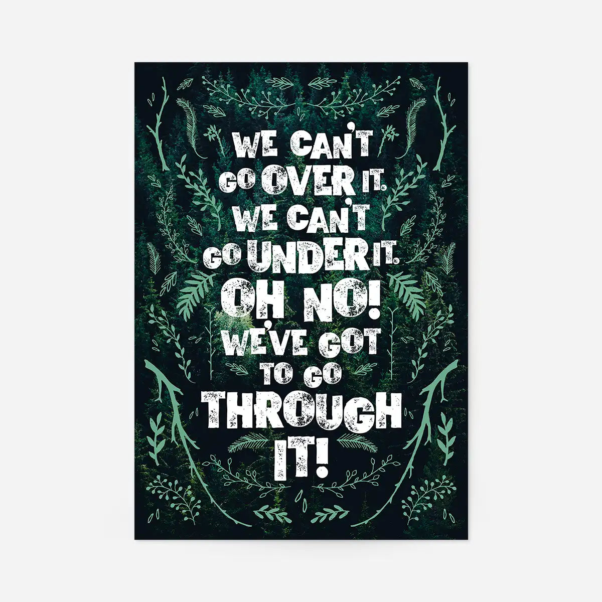 We Can't Go Over It Typography Quote Green Print