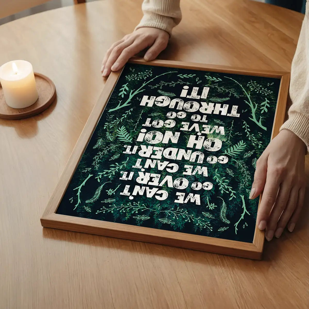 We Can't Go Over It Typography Quote Green Print