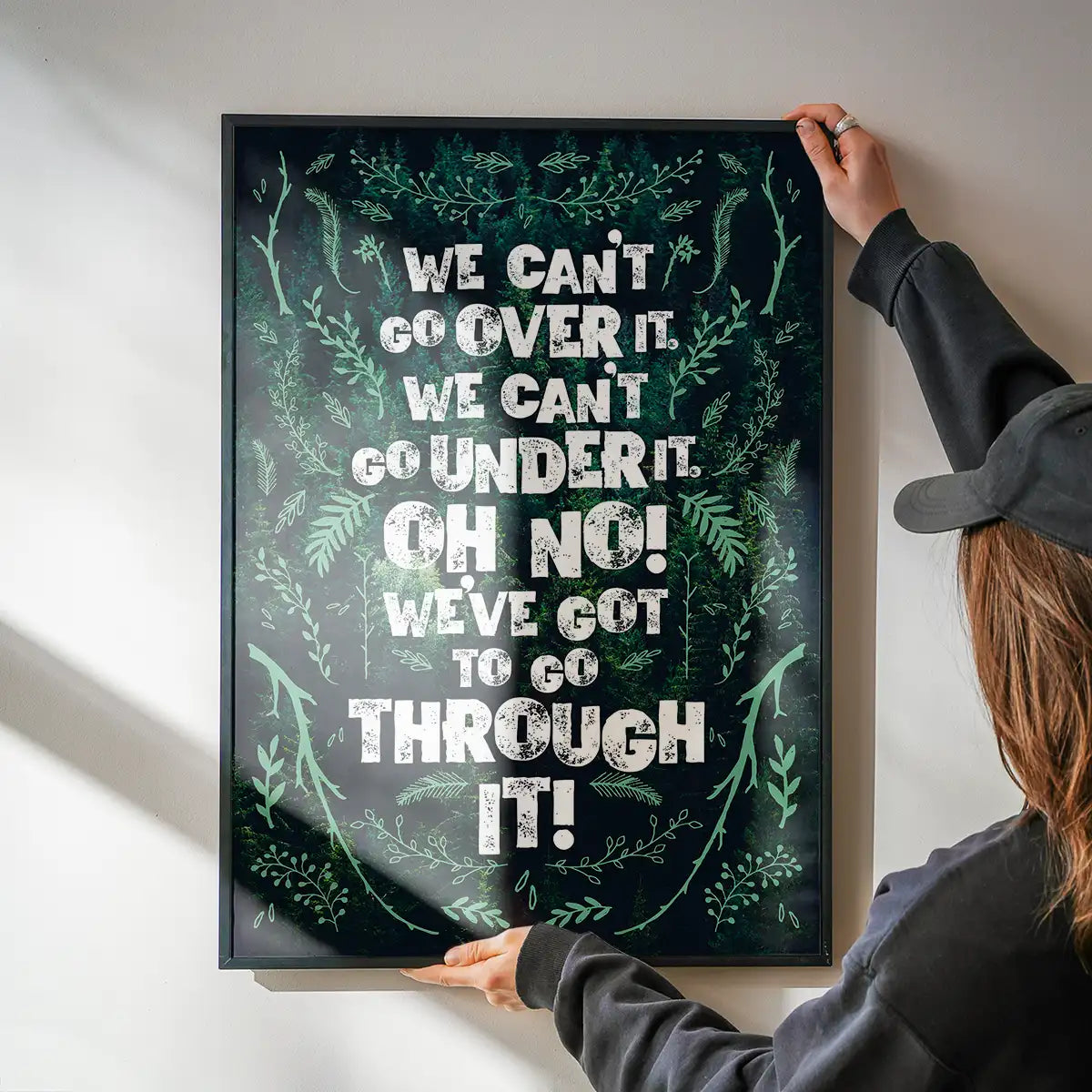 We Can't Go Over It Typography Quote Green Print