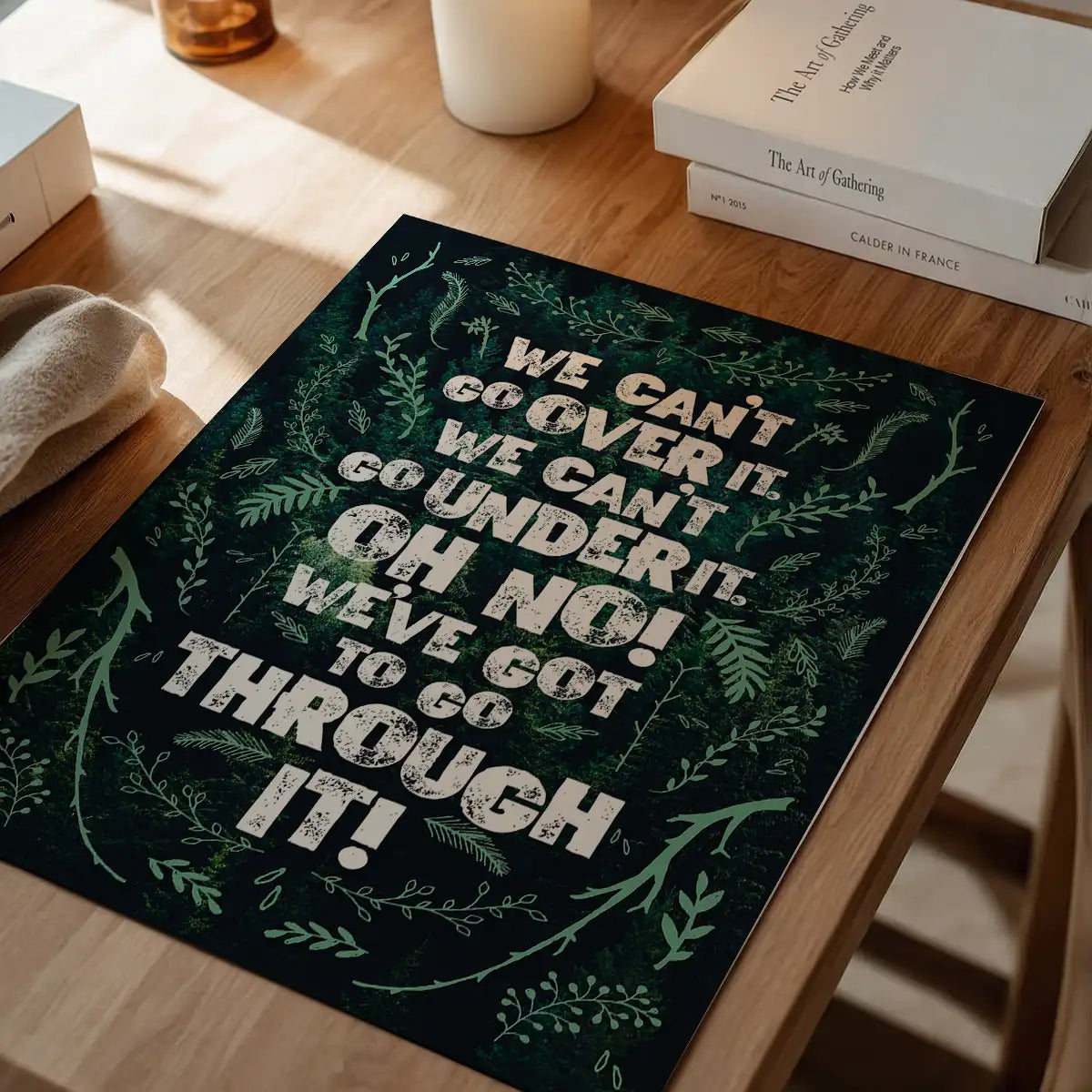 We Can't Go Over It Typography Quote Green Print