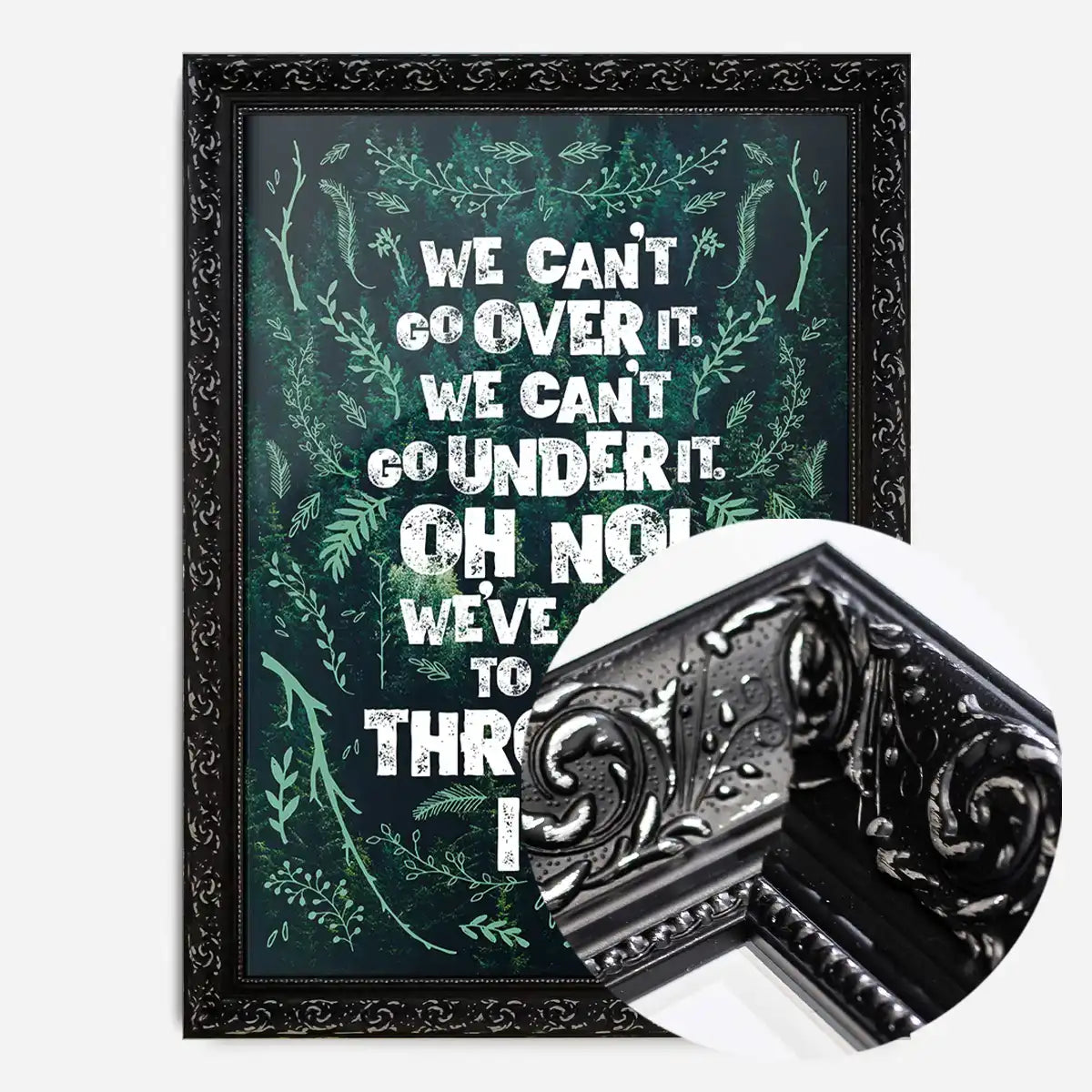 We Can't Go Over It Typography Quote Green Print