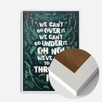 We Can't Go Over It Typography Quote Green Print