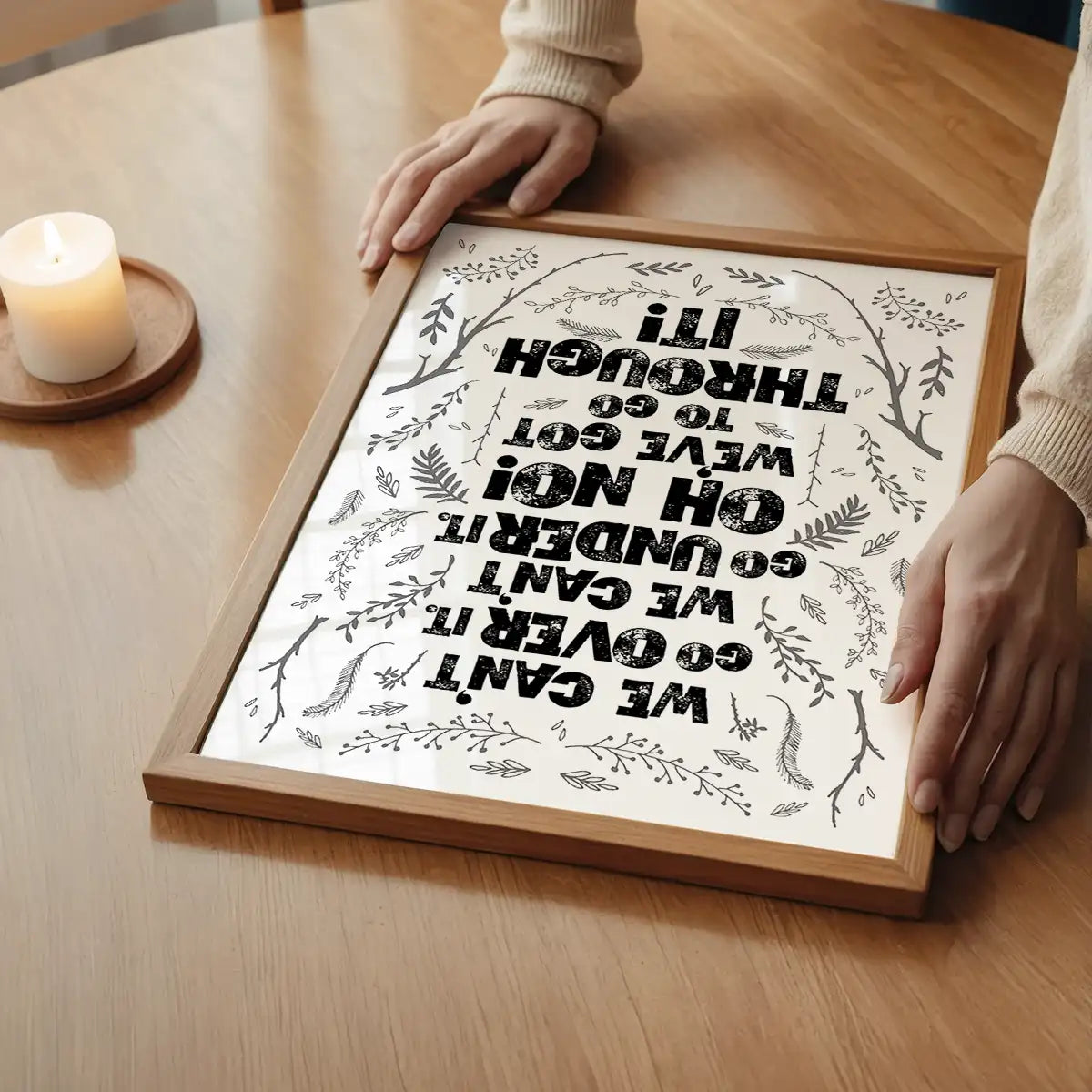 We Can't Go Over It Typography Quote White Print