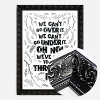 We Can't Go Over It Typography Quote White Print