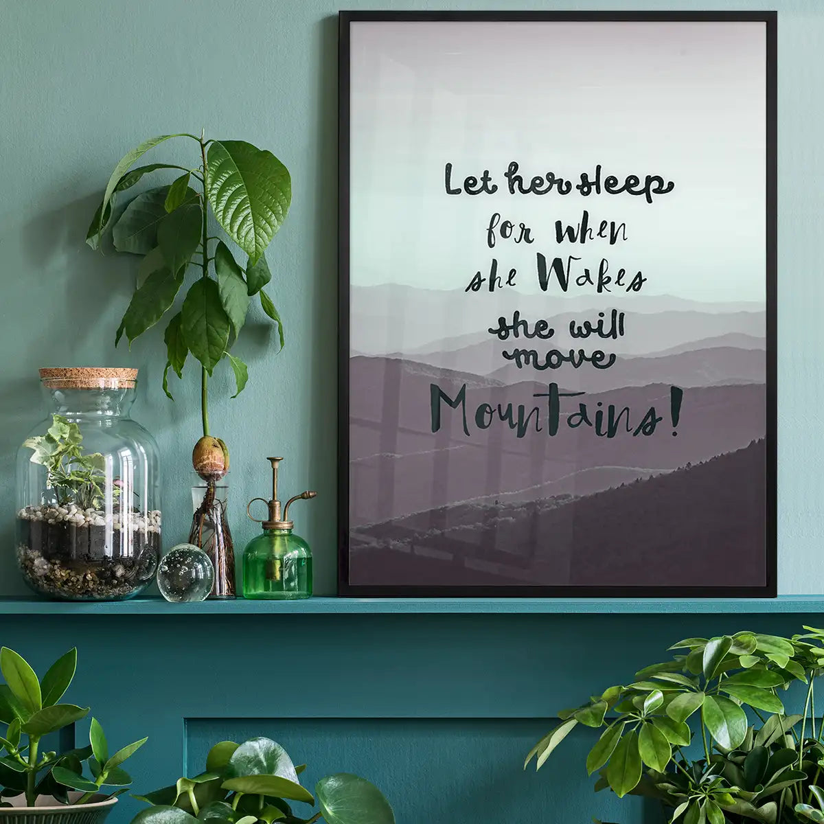 Let Her Sleep Mountains Quote Print