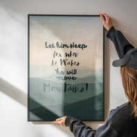 Let Him Sleep Mountains Quote Print