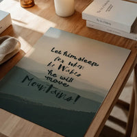 Let Him Sleep Mountains Quote Print