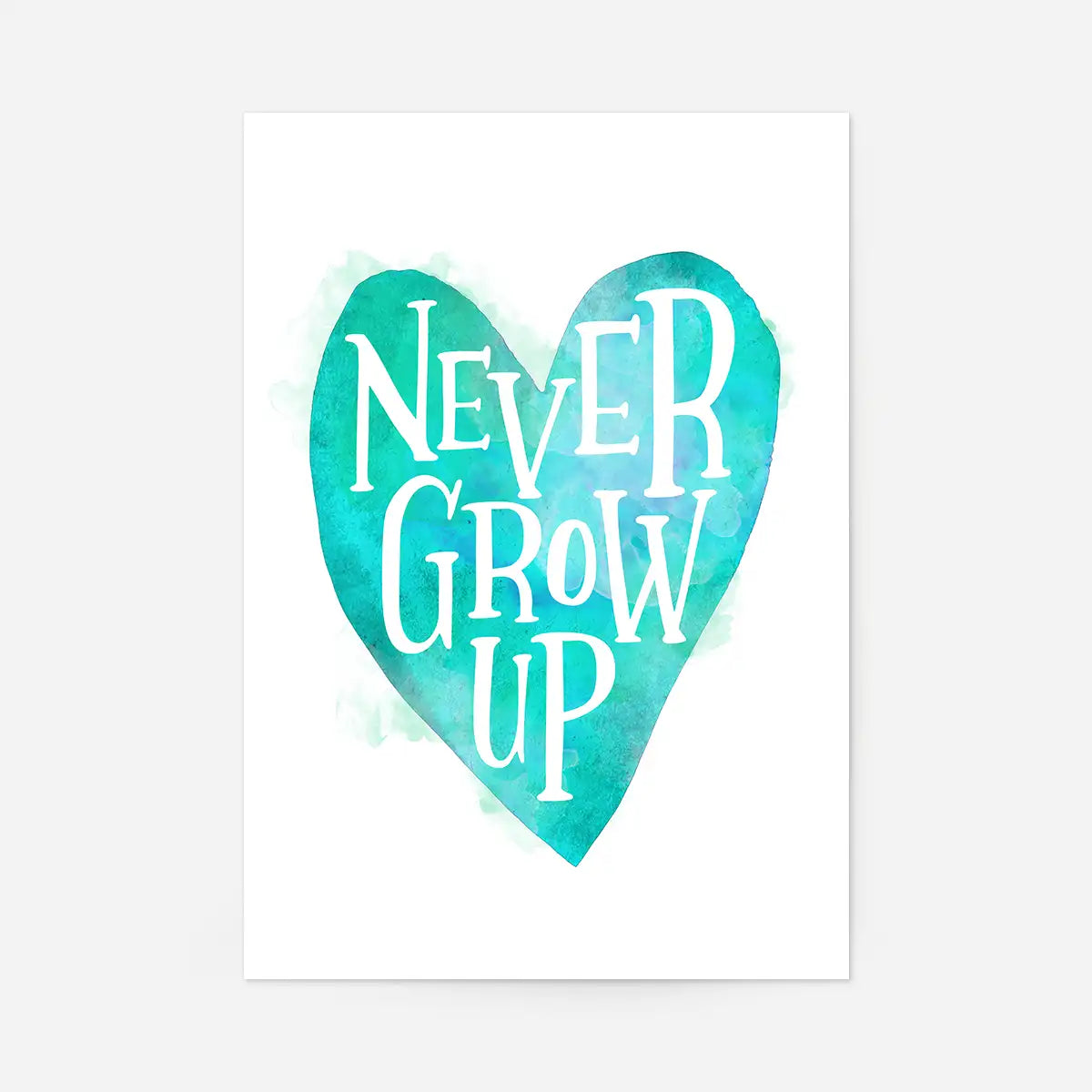 Never Grow Up Heart Type Blue Print
