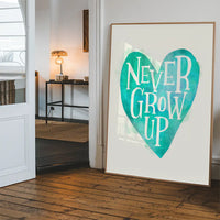 Never Grow Up Heart Type Blue Print