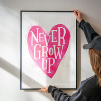 Never Grow Up Heart Type Pink Print