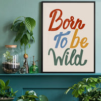 Born To Be Wild Kids Quote Print