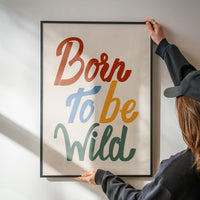 Born To Be Wild Kids Quote Print