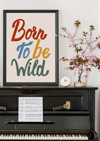 Born To Be Wild Kids Quote Print