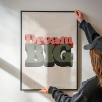 Dream Big Quote Print