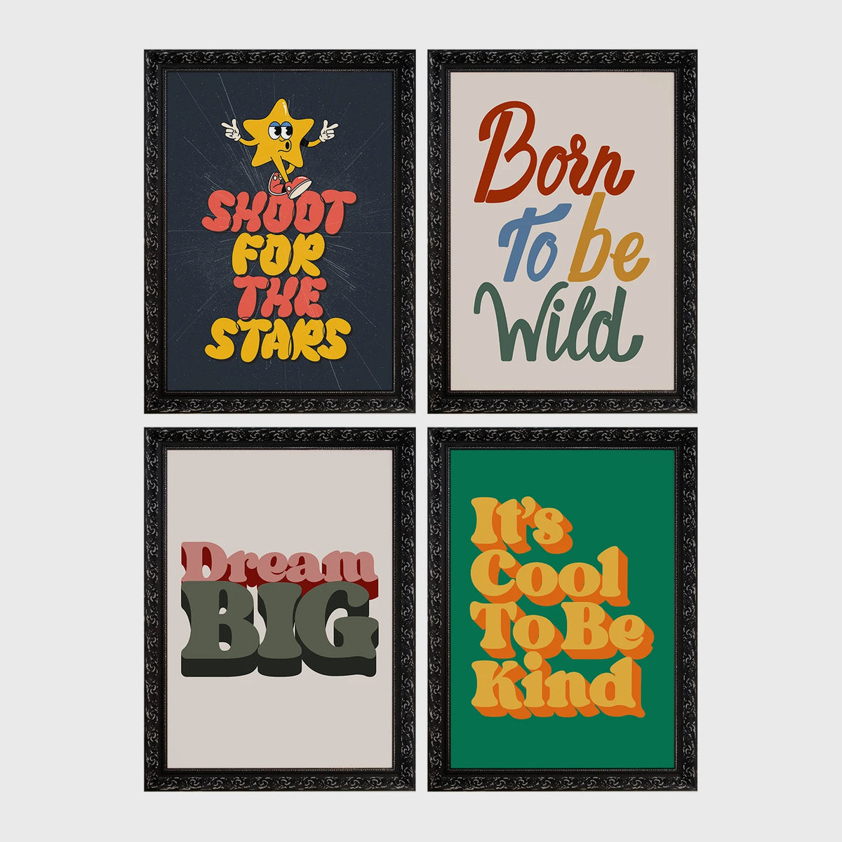 Set of 4 framed prints, retro groovy typographic quote prints: "Shoot For The Stars" typography with a star character; "Born To Be Wild" typography; "Dream Big" typography; and "It's Cool To Be Kind" typography — unframed
