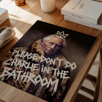 Don't Do Charlie King Charles bathroom print shown close up to show print detail