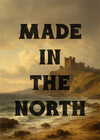 Made In The North Typography Poster Print