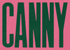 Canny Typography Poster Print Free Gift!