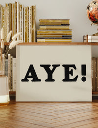 Aye Typography Poster Print