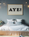 Aye Typography Poster Print