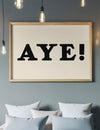 Aye Typography Poster Print