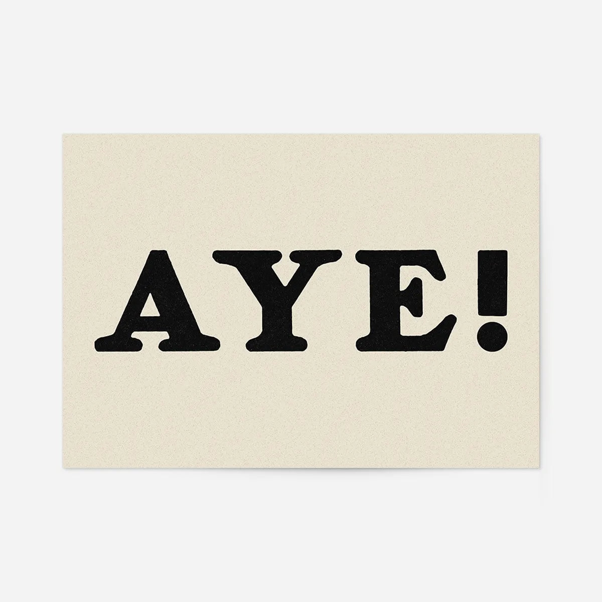 Aye Typography Poster Print