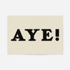 Aye Typography Poster Print