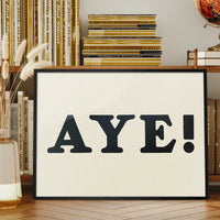 Aye Typography Poster Print
