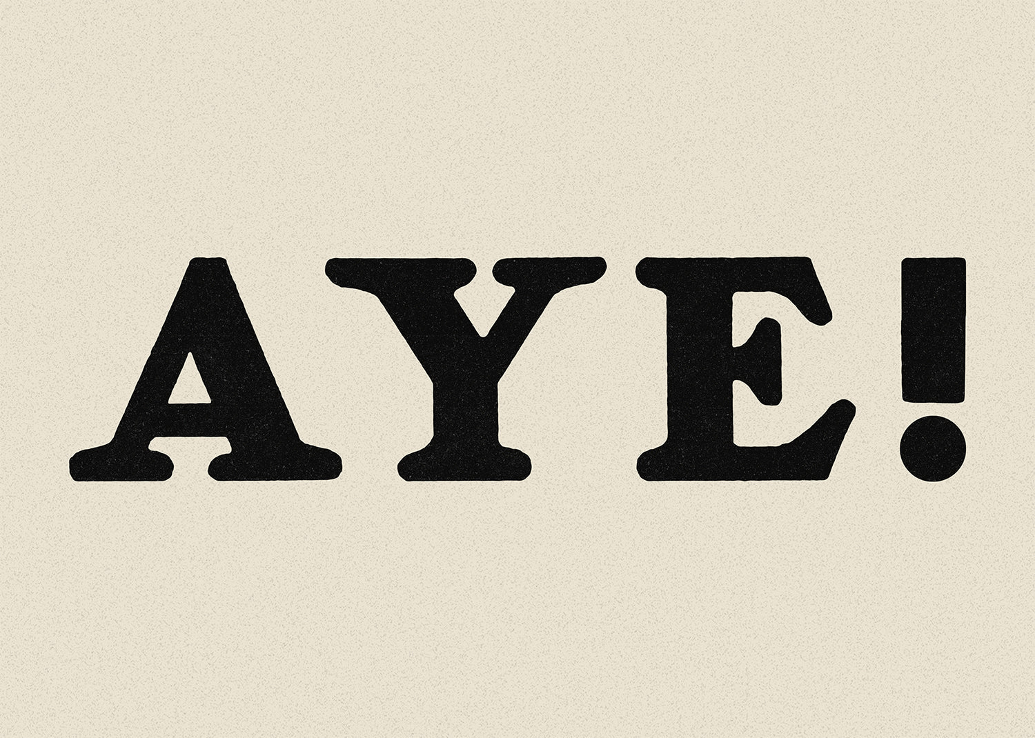 Aye Typography Poster Print