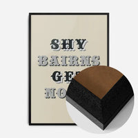 Shy Bairns Quote Print Black And White