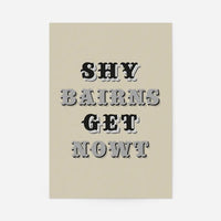 Shy Bairns Quote Print Black And White