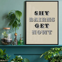 Shy Bairns Quote Print Black And White