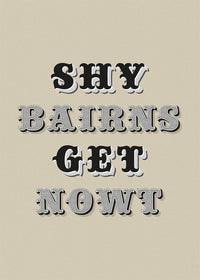 Shy Bairns Quote Print Black And White