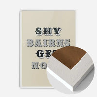 Shy Bairns Quote Print Black And White