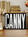 Canny Typography Poster Black and White Print