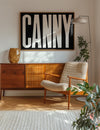 Canny Typography Poster Black and White Print