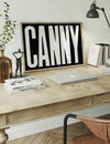 Canny Typography Poster Black and White Print