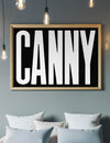 Canny Typography Poster Black and White Print