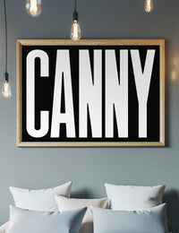 Canny Typography Poster Black and White Print