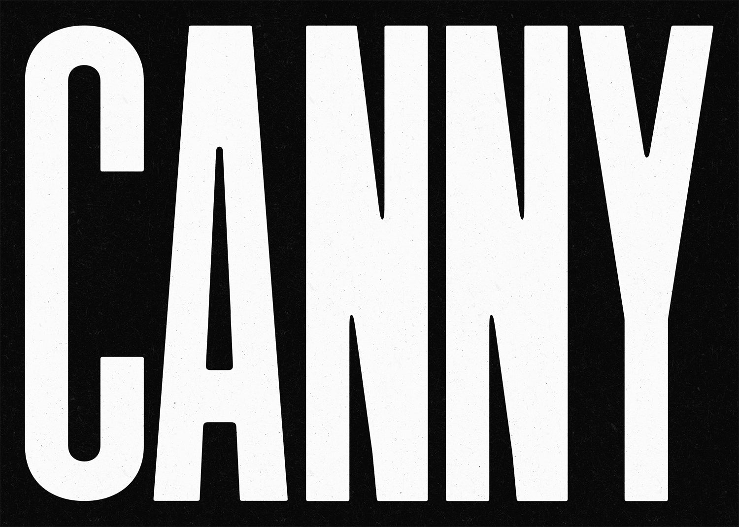 Canny Typography Poster Black and White Print