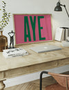 Aye Pink Typography Poster Print