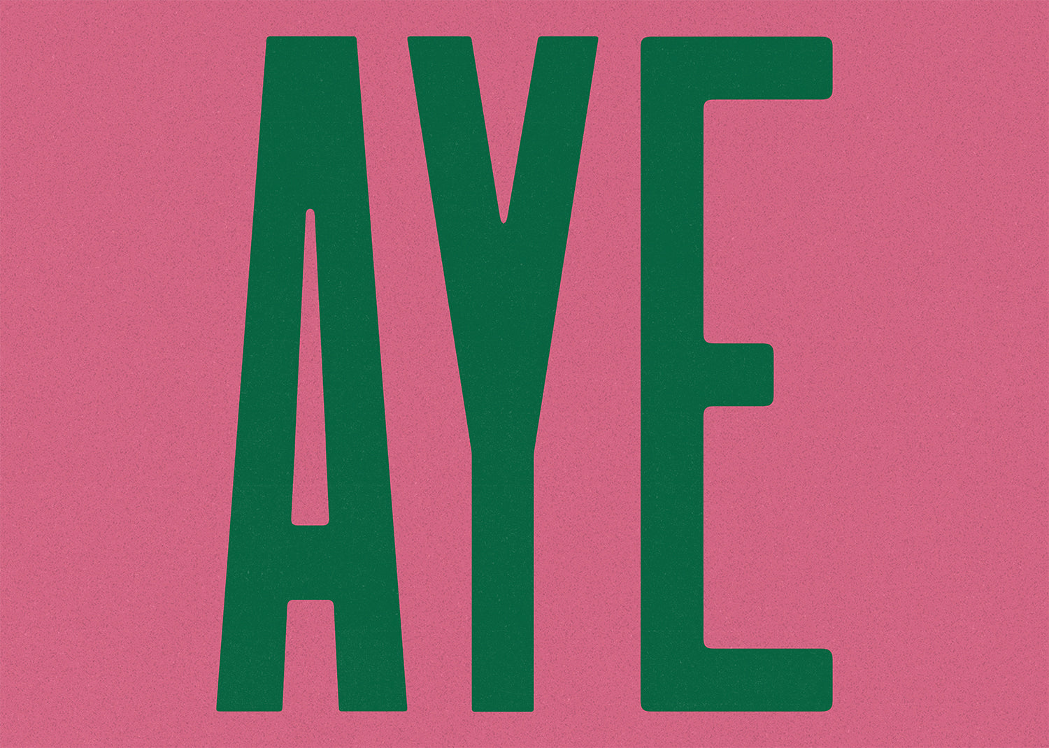 Aye Pink Typography Poster Print