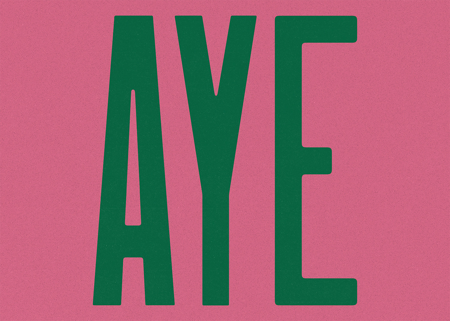Aye Pink Typography Poster Print Free Gift!